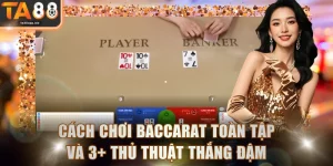 Cách Chơi Baccarat