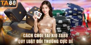 Cách Chơi Tài Xỉu