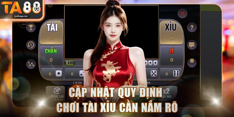 Cập nhật quy định chơi Tài Xỉu cần nắm rõ