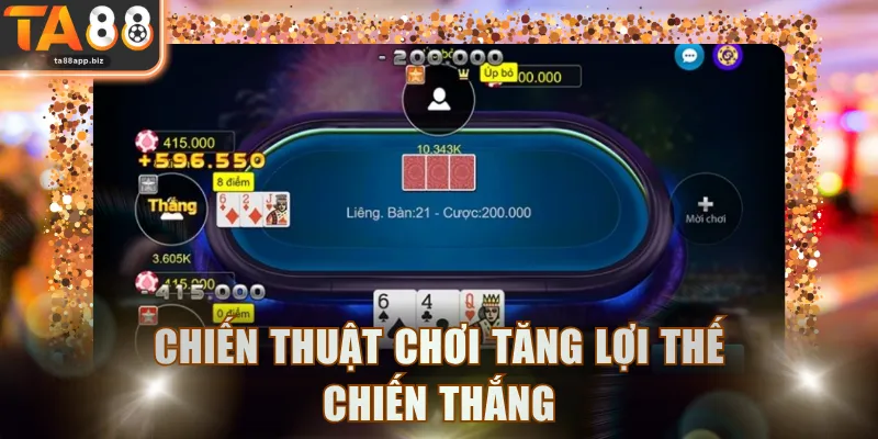 Chiến thuật chơi tăng lợi thế chiến thắng