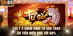Cách Chơi Tứ Sắc