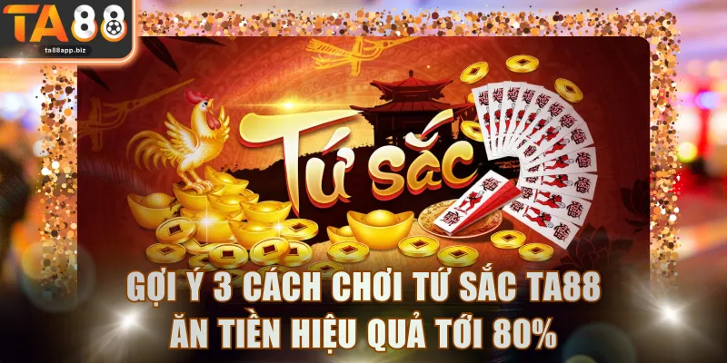 Cách Chơi Tứ Sắc