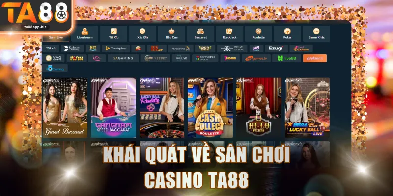 Khái quát về sân chơi Casino TA88