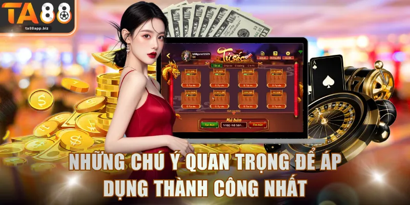 Những chú ý quan trọng để áp dụng thành công nhất