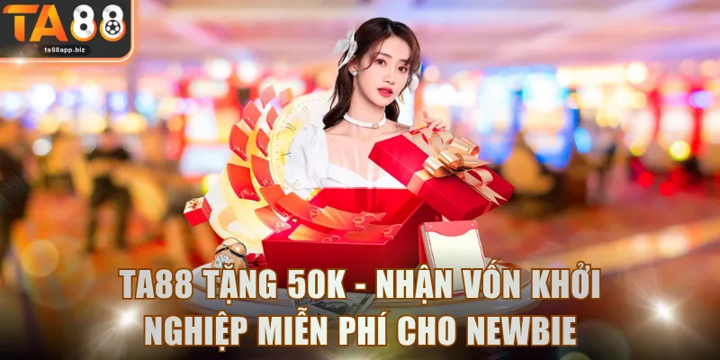 TA88 Tặng 50K