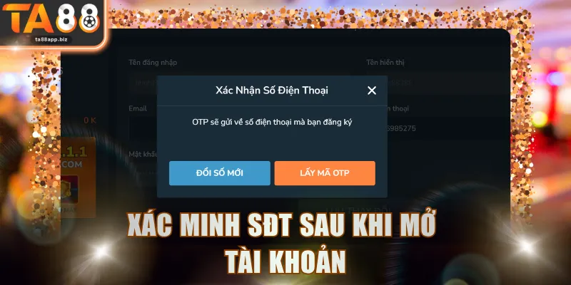 Xác minh SĐT sau khi mở tài khoản
